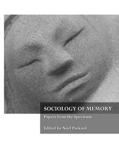 Cover image for Sociology of Memory: Papers from the Spectrum