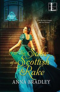 Cover image for For the Sake of a Scottish Rake: A Friends to Lovers Highlander Romance