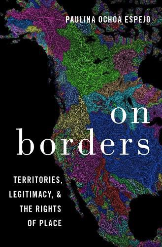 Cover image for On Borders: Territories, Legitimacy, and the Rights of Place