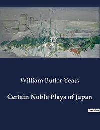 Cover image for Certain Noble Plays of Japan