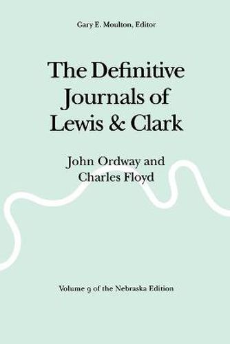 Cover image for The Definitive Journals of Lewis and Clark, Vol 9: John Ordway and Charles Floyd