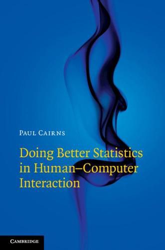 Cover image for Doing Better Statistics in Human-Computer Interaction