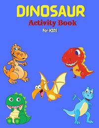 Cover image for Dinosaur Activity Book for Kids