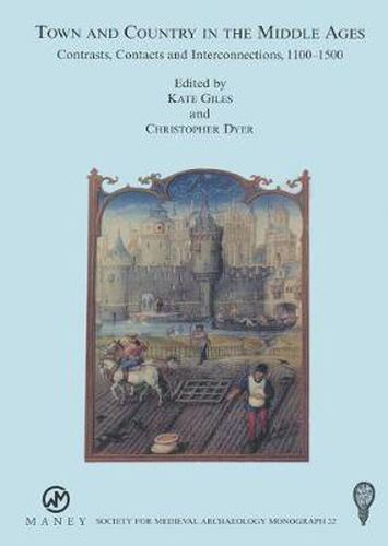 Cover image for Town and Country in the Middle Ages: Contrasts, Contacts and Interconnections, 1100-1500: No. 22