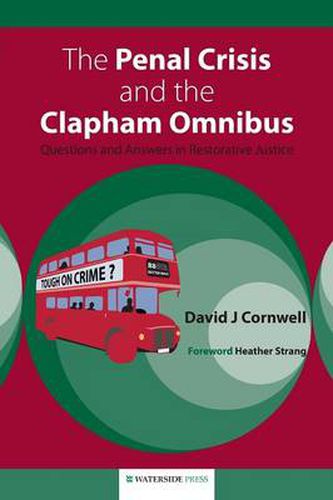 Cover image for The Penal Crisis and the Clapham Omnibus: Questions and Answers in Restorative Justice