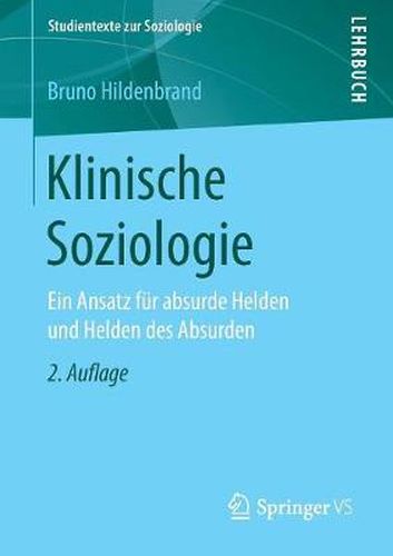 Cover image for Klinische Soziologie: Ein Ansatz Fur Absurde Helden Und Helden Des Absurden