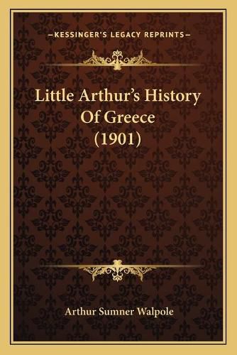 Cover image for Little Arthur's History of Greece (1901)