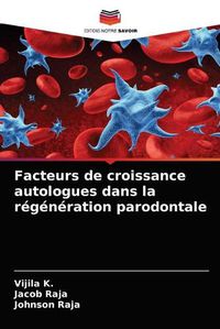 Cover image for Facteurs de croissance autologues dans la regeneration parodontale