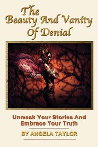 Cover image for The Beauty and Vanity Of Denial