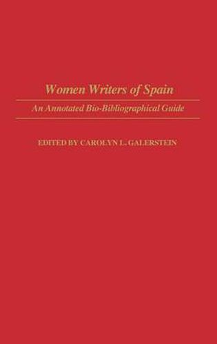 Cover image for Women Writers of Spain: An Annotated Bio-Bibliographical Guide