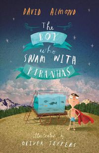 Cover image for The Boy Who Swam with Piranhas
