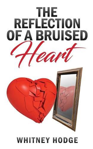 Cover image for The Reflection of a Bruised Heart