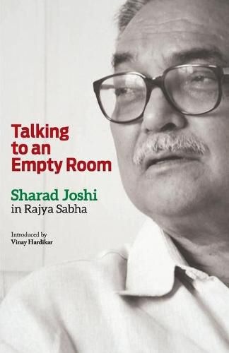 Cover image for Talking to an Empty Room: Sharad Joshi in Rajya Sabha
