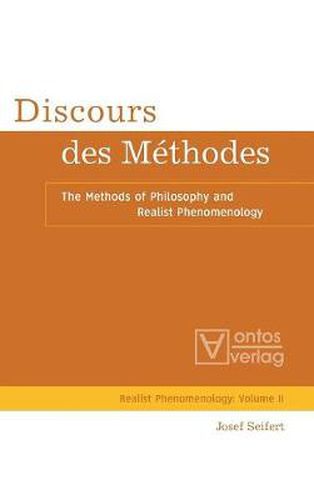 Cover image for Discours des Methodes: The Methods of Philosophy and Realist Phenomenology