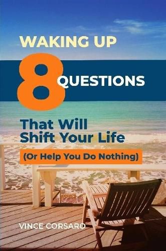 Cover image for Waking Up: 8 Questions That Will Shift Your Life (Or Help You Do Nothing)