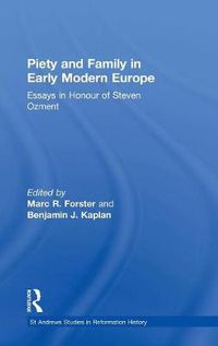 Cover image for Piety and Family in Early Modern Europe: Essays in Honour of Steven Ozment