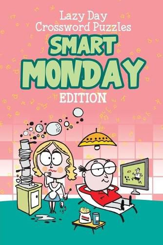 Cover image for Lazy Day Crossword Puzzles: Smart Monday Edition