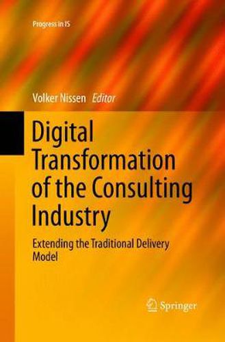 Digital Transformation of the Consulting Industry: Extending the Traditional Delivery Model