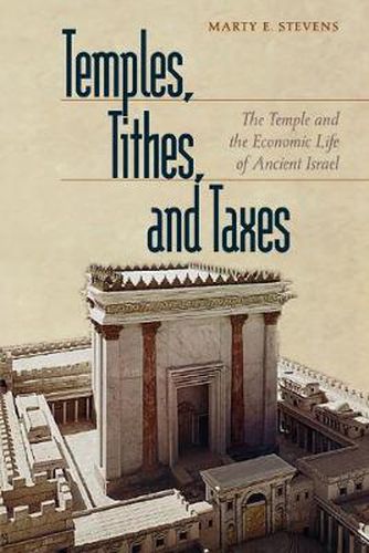 Cover image for Temples, Tithes, and Taxes - The Temple and the Economic Life of Ancient Israel