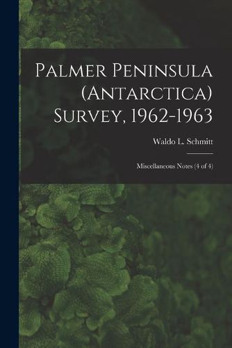 Cover image for Palmer Peninsula (Antarctica) Survey, 1962-1963