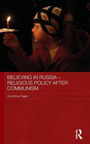 Cover image for Believing in Russia - Religious Policy after Communism