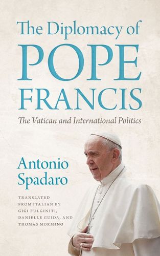 Cover image for The Diplomacy of Pope Francis