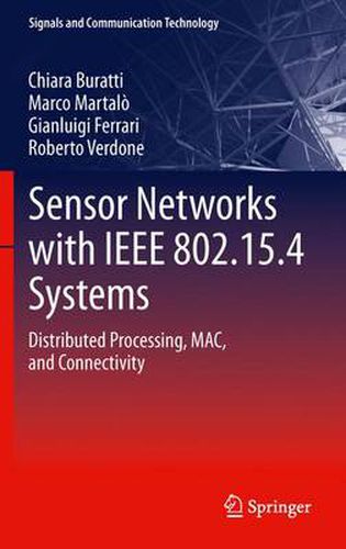 Cover image for Sensor Networks with IEEE 802.15.4 Systems: Distributed Processing, MAC, and Connectivity