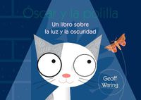 Cover image for Oscar Y La Polilla: Un Libro Sobre La Luz Y La Oscuridad