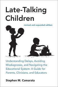 Cover image for Late-Talking Children, revised and expanded edition