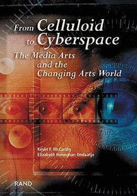 Cover image for From Celluloid to Cyberspace: The Media Arts and the Changing Arts World