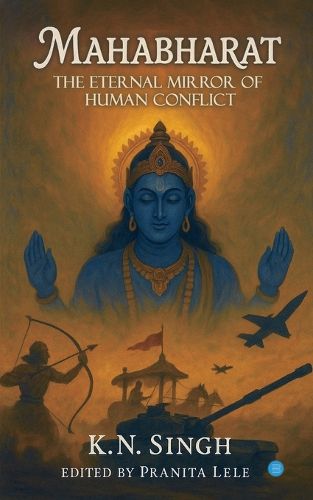 Cover image for MAHABHARAT: THE ETERNAL MIRROR OF HUMAN CONFLICT