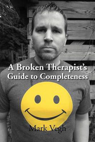 Cover image for A Broken Therapist's Guide to Completeness