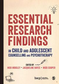 Cover image for Essential Research Findings in Child and Adolescent Counselling and Psychotherapy