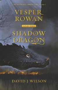 Cover image for Vesper Rowan and the Shadow Dragon: Volume 1