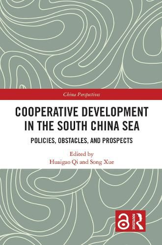 Cover image for Cooperative Development in the South China Sea: Policies, Obstacles, and Prospects