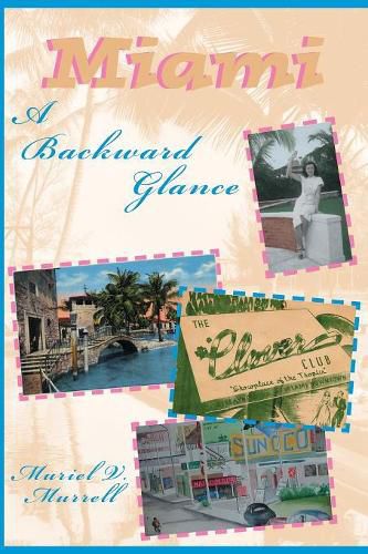 Cover image for Miami: A Backward Glance