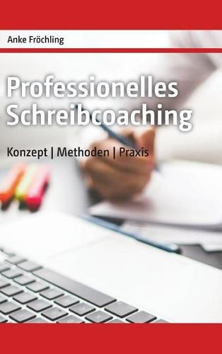 Cover image for Professionelles Schreibcoaching: Konzept, Methoden, Praxis