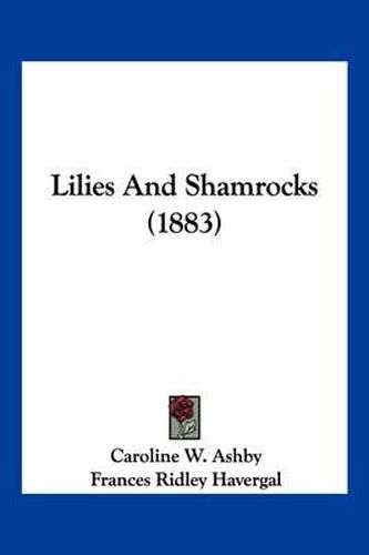 Cover image for Lilies and Shamrocks (1883)