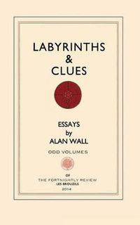 Cover image for Labyrinths and Clues: Essays