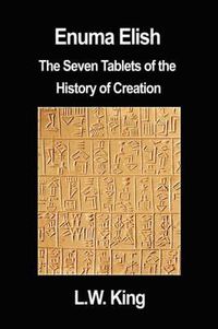 Cover image for Enuma Elish: The Seven Tablets of the History of Creation