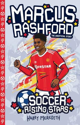 Soccer Rising Stars: Marcus Rashford