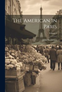 Cover image for The American in Paris; Volume 2