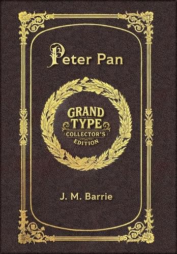 Cover image for Large Print - Peter Pan - Grand Type Collector's Edition - Matte Hardcover with Dust Jacket