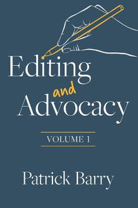 Cover image for Editing and Advocacy: Volume 1