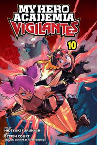 Cover image for My Hero Academia: Vigilantes, Vol. 10