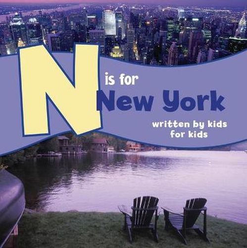 Cover image for N is for New York: Written by Kids for Kids