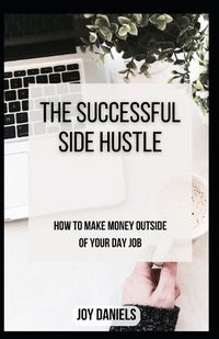 Cover image for The Successful Side Hustle