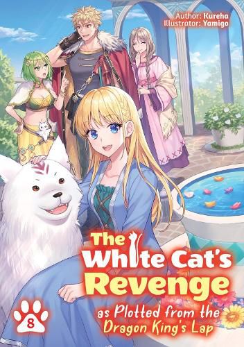 Cover image for The White Cat's Revenge as Plotted from the Dragon King's Lap: Volume 8 (Light Novel)