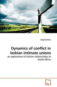 Cover image for Dynamics of Conflict in Lesbian Intimate Unions