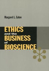 Cover image for Ethics and the Business of Bioscience